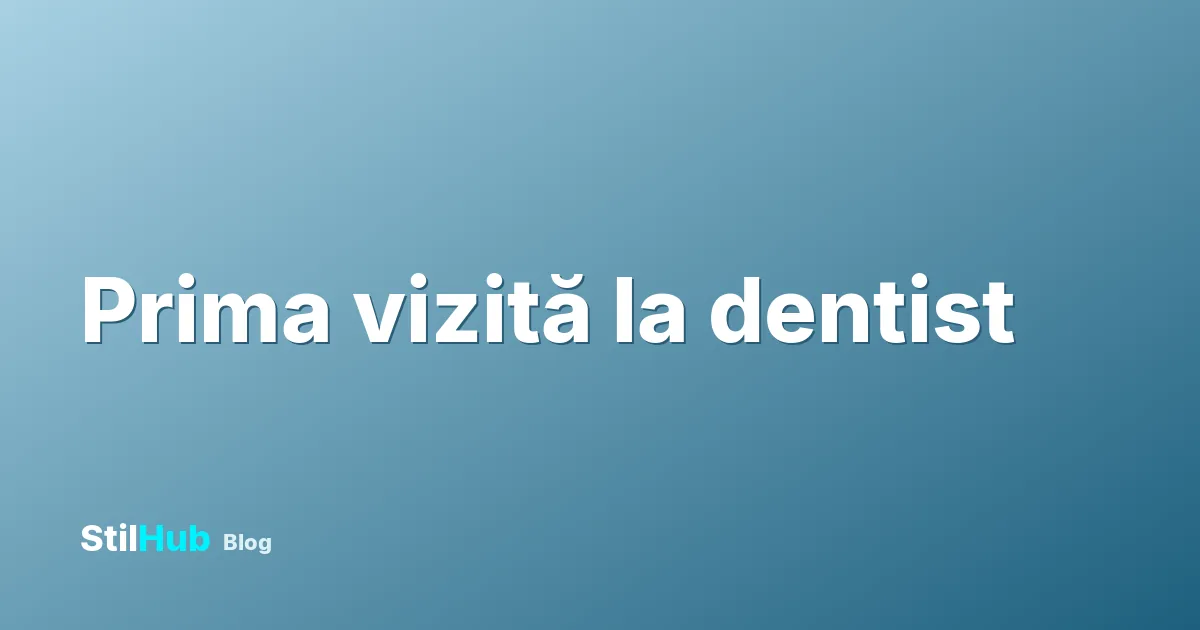 Dentist pentru copii: prima vizită, la ce vârstă și cât costă în 2026