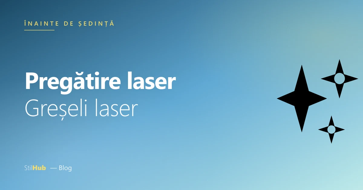 Greșeli înainte de laser