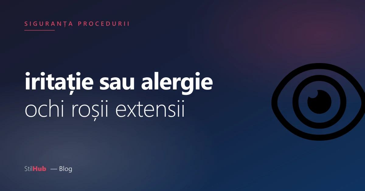 Ochi roșii după extensii