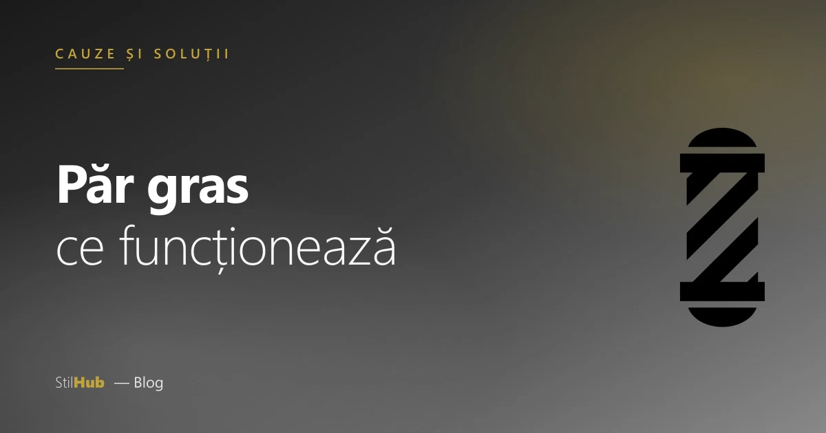 Păr gras la bărbați: soluții