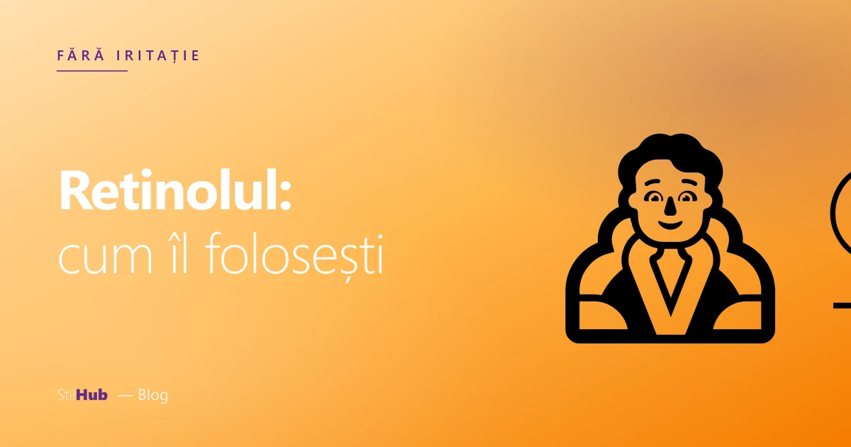 Cum folosești retinolul