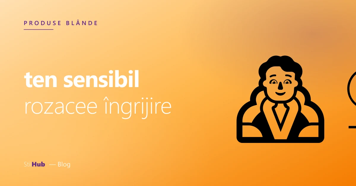 Ten sensibil și roșeață