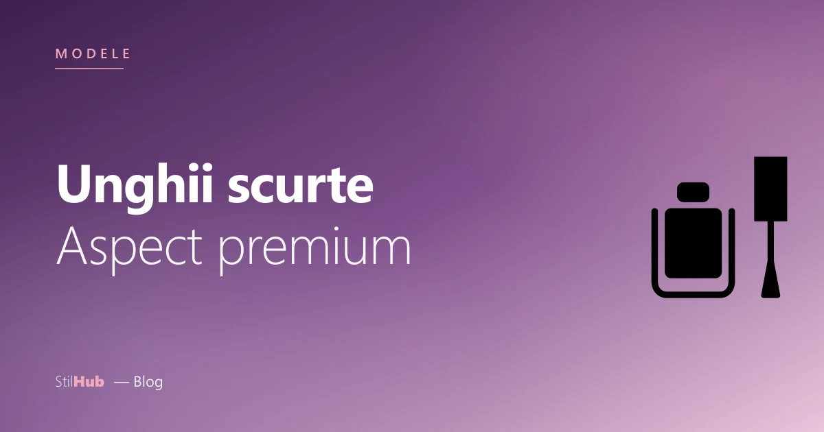 Unghii scurte premium